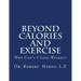 Beyond Calories and Exercise: Why Can't I Lose Weight