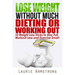Lose Weight Without Much Dieting or Working Out: 10 Weight Loss Tricks to Stay Full, Workout Less and Exercise Smart