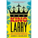 King Larry: The Life and Ruins of a Billionaire Genius