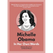 Michelle Obama: In Her Own Words