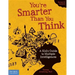 You're Smarter Than You Think: A Kid's Guide to Multiple Intelligences
