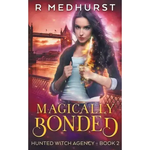 Magically Bonded: An Urban Fantasy Novel