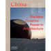 China: The New Creative Power in Architecture
