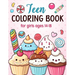 Teen Coloring Books For Girls Ages 14-18: Fun Creative Arts & Craft Teen Activity, Zendoodle, Mindfulness, Cute Cupcakes, Desserts to Color for Relaxa