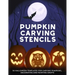 Pumpkin Carving Stencils: 50 Halloween Templates for Carving Pumpkins, Decorating and Painting Crafts