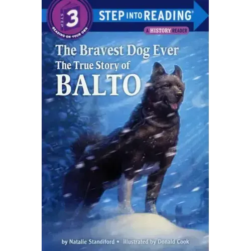 The Bravest Dog Ever: The True Story of Balto