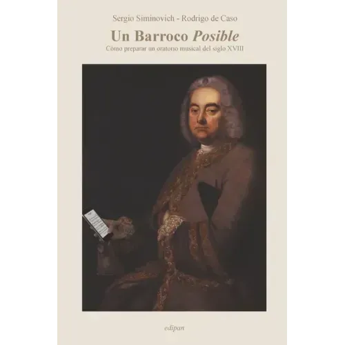 Un Barroco Posible: Cómo preparar un oratorio musical del siglo XVIII
