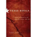 Texas Devils: Rangers and Regulars on the Lower Rio Grande, 1846-1861
