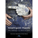 Intelligent Hands: Why Making Is a Skill for Life