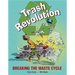 Trash Revolution: Breaking the Waste Cycle