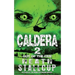 Caldera 2: Out Of The Fire