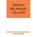 Vital records of Natick, Massachusetts, to the year 1850