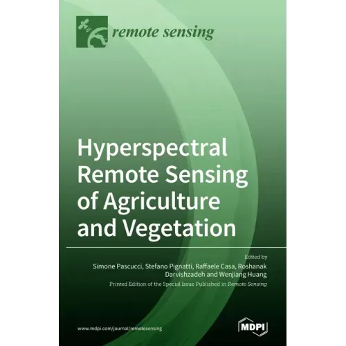 Hyperspectral Remote Sensing of Agriculture and Vegetation