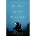 By Way of the Moonlight