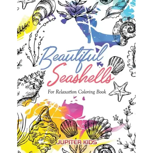 Beautiful Seashells For Relaxation Coloring Book