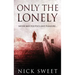 Only The Lonely: Politicians, Lies and Videotapes
