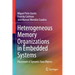 Heterogeneous Memory Organizations in Embedded Systems: Placement of Dynamic Data Objects