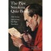 The Pipe Smoking Quiz Book: 200 Trivia Questions for Pipe Smokers