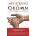 Ministering to Children with Special Needs: The Journey from Ignorance to Dependence on God