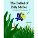 The Ballad of Billy McFee: A sea shanty to read or sing.