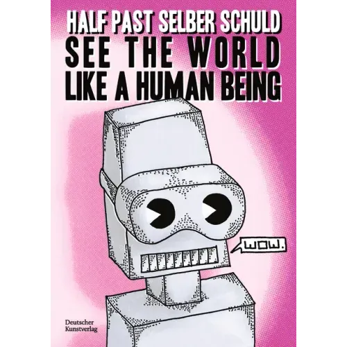 See the World Like a Human Being: Drawings and Short Stories about the Future