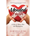 Mended Faith: A Life of Abuse, Pain and Redemption