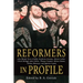 Reformers in Profile