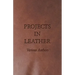 Projects in Leather
