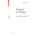 Politics of Things: A Critical Approach Through Design