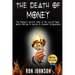 The Death Of Money: The Prepper's Survival Guide To The Loss Of Paper Wealth And How To Survive An Economic Collapse
