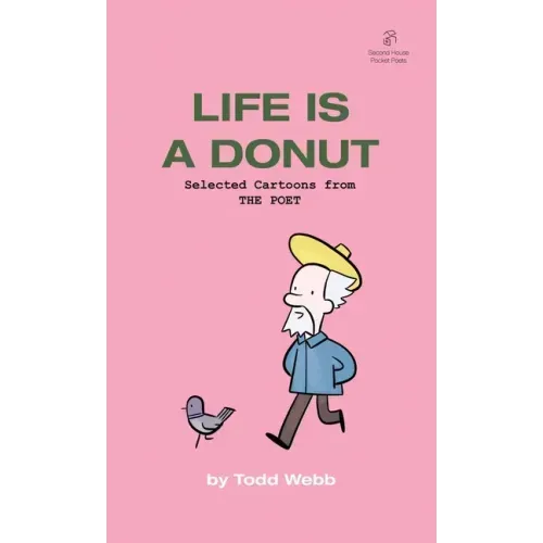 Life Is A Donut: Selected Cartoons from THE POET - Volume 3