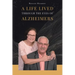 A Life Lived Through the Eyes of Alzheimers