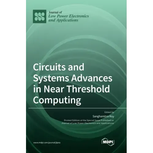 Circuits and Systems Advances in Near Threshold Computing