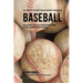 The Complete Strength Training Workout Program for Baseball: Develop power, speed, agility, and resistance through strength training and proper nutrit