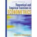 Theoretical and Empirical Exercises in Econometrics