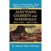 Aleutians, Gilberts, Marshalls: June 1942 - April 1944 - Volume 7