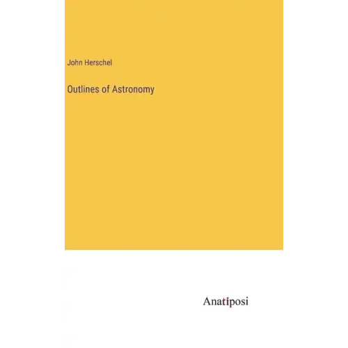 Outlines of Astronomy