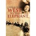 West to the Elephant