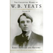 The Collected Works of W.B. Yeats Volume IX: Early Articles and Reviews: Uncollected Articles and Reviews Written Between 1886 and 1900
