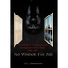 No Window for Me