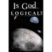 Is God Logical?
