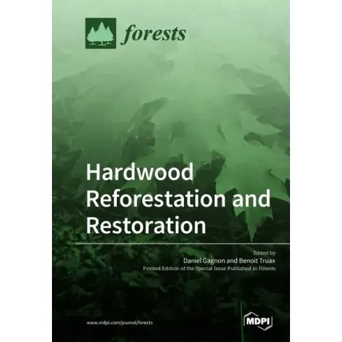 Hardwood Reforestation and Restoration