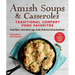 Amish Soups & Casseroles: Traditional Comfort Food Favorites
