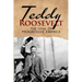 Teddy Roosevelt - The Soul of Progressive America: A Biography of Theodore Roosevelt - The Youngest President in US History