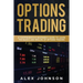 Options Trading: A Comprehensive Beginner's Guide to learn the Basics and Realms of Options Trading