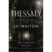 Thessaly: The Complete Trilogy (the Just City, the Philosopher Kings, Necessity)