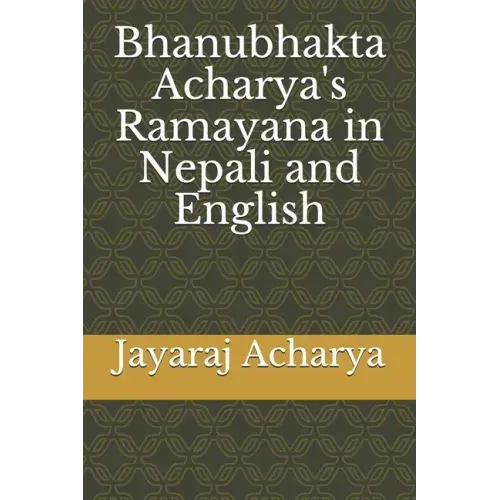 Bhanubhakta Acharya's Ramayana in Nepali and English