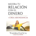 Mejora Tu Relación Con El Dinero Y Crea Abundancia