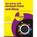 Get Going with Amazon Echo and Alexa in Easy Steps