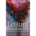 Leisure Resurrected: Rekindling the Fire of Early Christian Communities